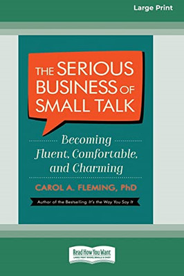 The Serious Business of  Small Talk: Becoming  Fluent,  - Paperback NEW Fleming,