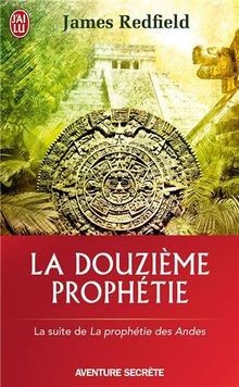 La douzième prophétie : lheure décisive  von Redfield, ... | Buch | Zustand gut