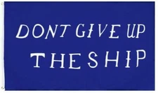 DON'T GIVE UP THE SHIP - 3x5 Flag - NEW - FREE SHIPPING 100D