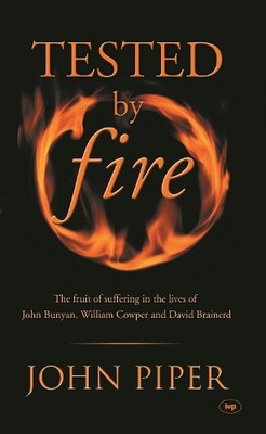 John Piper Tested by fire (Taschenbuch)