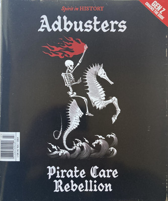PIRATE CARE REBELLION 2026 ADBUSTERS Magazine GEN Z CRACKS THE CODE /  NEW