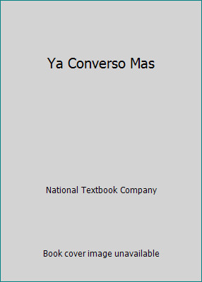 Ya Converso Mas by National Textbook Company