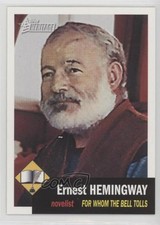 2009 Topps American Heritage Ernest Hemingway #10 4r7