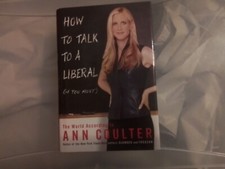 How to Talk to a Liberal If You Must : The World According to Ann Coulter 16