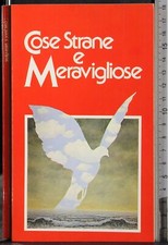 COSE STRANE E MERAVIGLIOSE. AA.VV. CDE.