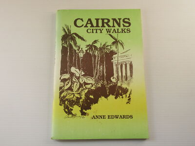 Cairns City Walks By Anne Edwards Paperback Australian Pictorial Works Book