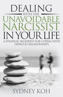 Sydney Koh | Dealing With The Unavoidable Narcissist In Your Life | Taschenbuch