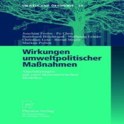 Wirkungen umweltpolitischer Maßnahmen Abschätzungen mit zwei ökon