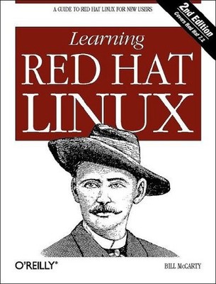 Learning Red Hat Linux: A Guide to Red Hat Linux for New Users,B