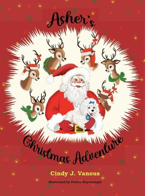 Cindy J. Vanous | Asher's Christmas Adventure | Buch | Englisch (2024)