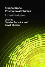 Francophone Postcolonial Studies: A critical introduction by David Murphy (Frenc