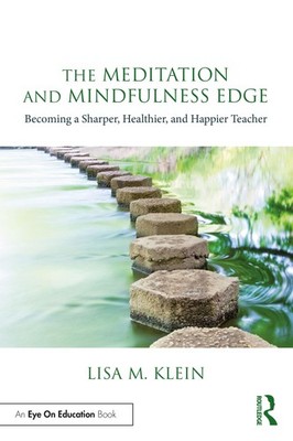 The Meditation and Mindfulness Edge (Routledge Eye on Education)