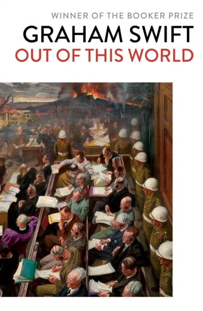 Out Of This World by Graham Swift (Paperback Book)
