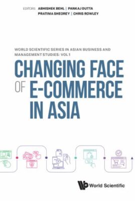 Changing Face of E-commerce in Asia, Hardcover by Behl, Abhishek (EDT); Dutta...