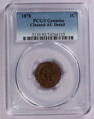 1878 Indian Cent 1C PCGS Genuine Cleaned-AU Details
