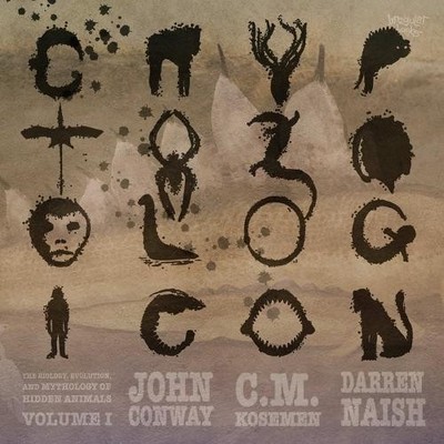 C.M. Kosemen Darren Naish John Conway Cryptozoologicon: Volume I (Taschenbuch)