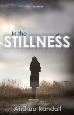 In the Stillness - paperback Randall, Andrea|Hansen, Sarah|Sabin, Lori
