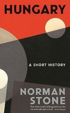 Hungary: A Short History - Stone, Norman