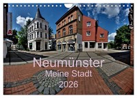 NeumüNster - Meine Stadt (Wandkalender 2026 Din A4 Quer), Calvendo Monatskalende