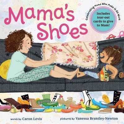 Mama's Shoes by Caron Levis, Vanessa Brantley-Newton - 9781419779831