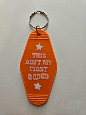 Retro Motel Hotel Acrylic Keychain This Ain't My First Rodeo *Pick Your Color*