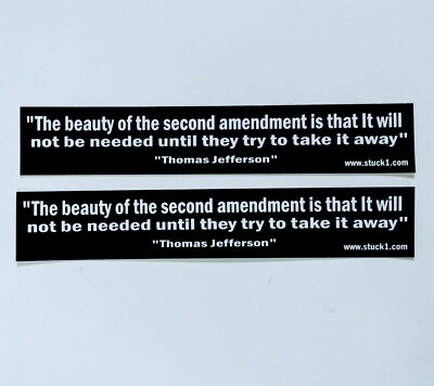 Jefferson Quote Stickers  '' The beauty of the second amendment.... '' Free S&H