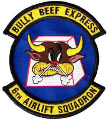 6th Airlift Squadron Bully Beef Express Patch   Sew On, 4.25 in
