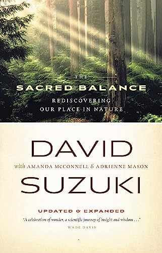 The Sacred Balance: Rediscovering Our - Paperback, by Suzuki David - Very Good q