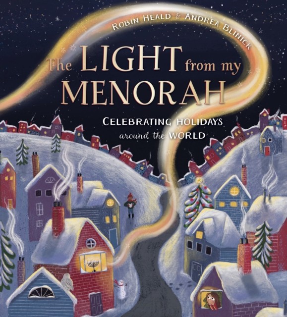 The Light from My Menorah by Robin Heald HARDBACK 9781772782899