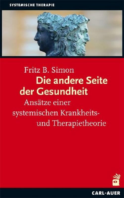 Die andere Seite der Gesundheit Fritz B. Simon