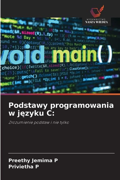 Preethy Jemima P (U. A.) | Podstawy Programowania W J¿Zyku C: | Taschenbuch-image