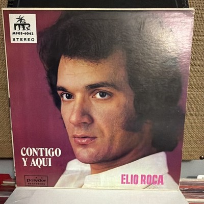 Elio Roca Contigo Y Aqui LP Polydor 12'' Black Vinyl Stereo 1973 MPOS-6042