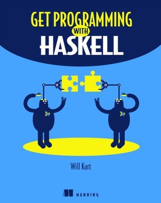 GET PROGRAMMING WITH HASKELL by Will Kurt Limp / Vinyl Self Help Business