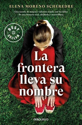 La frontera lleva su nombre Elena Moreno Scheredre Taschenbuch 512 S. Spanisch