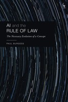Ai And The Rule Of Law | The Necessary Evolution Of A Concept | Paul Burgess