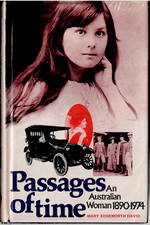 Passages of Time - An Australian Woman 1890-1974 ; Mary Edgeworth David - HC