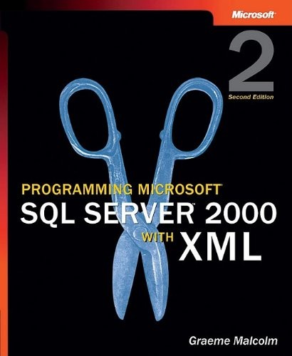 Programming Microsoft® SQL Server(TM) 2000 with XML (Developer)-