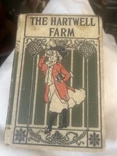 The Hartwell Farm by Lizzie Comins Hardcover Winston Circa 1920. Illustrated
