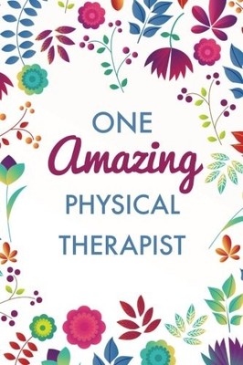 ONE AMAZING PHYSICAL THERAPIST (6X9 JOURNAL): PURPLE BLUE By Happydayjournals