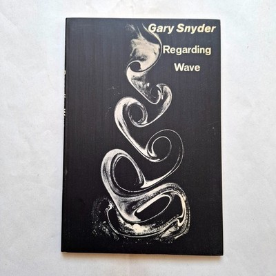 Gary Snyder REGARDING WAVE New Directions PB 1970 poems 1st edition 2nd printing