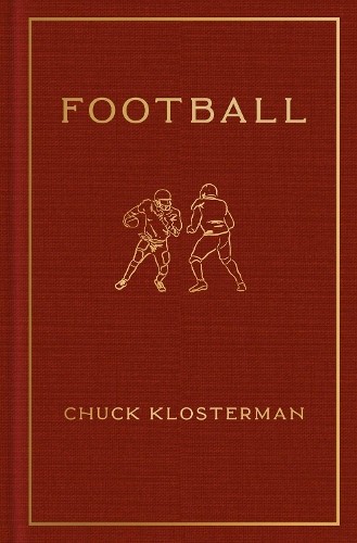 Football by Chuck Klosterman - 9780593490648