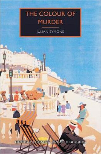 Thumbnail - The Colour Of Murder (british Library Crime Classics) By Julian Symons