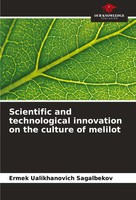 Scientific And Technological Innovation On The Culture Of Melilot Sagalbekov