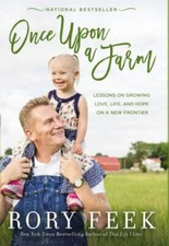 Once Upon a Farm: Lessons on Growing Love, Lif- 0785216723, hardcover, Rory Feek
