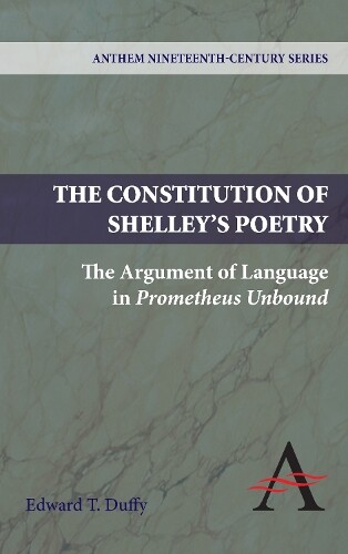 Thumbnail - Edward T. Duffy The Constitution Of Shelley's Poetry (taschenbuch)