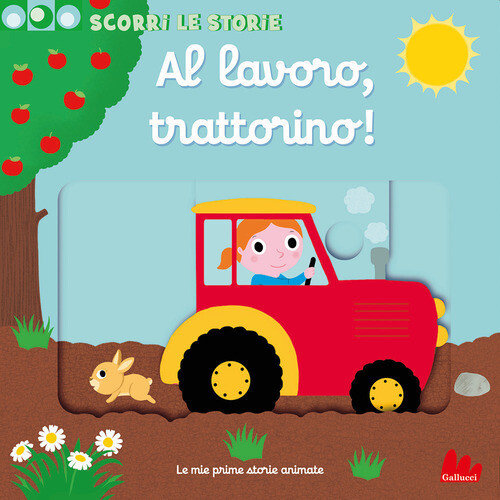 Al Lavoro, Trattorino! Scorri Le Storie - Nathalie Choux - 2022