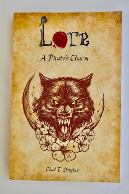 A Pirate's Charm (Lore) by Chad T Douglas (Paperback 2015)