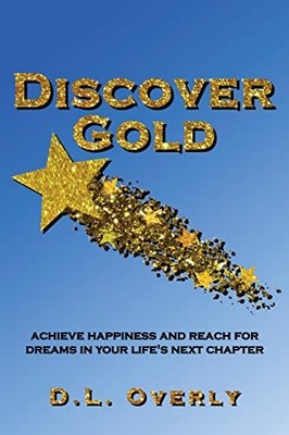Discover Gold: Achieve happiness and reach for dreams in your li