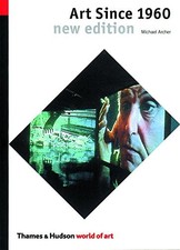Art Since 1960 (World of Art) by Michael Archer