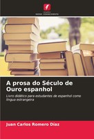 A Prosa Do SéCulo De Ouro Espanhol Juan Carlos Romero DíAz Taschenbuch 2024